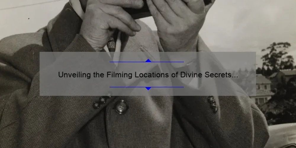 Unveiling the Filming Locations of Divine Secrets of the Ya-Ya Sisterhood
