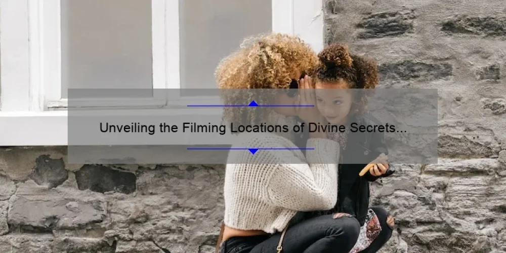 Unveiling the Filming Locations of Divine Secrets of the Ya Ya Sisterhood