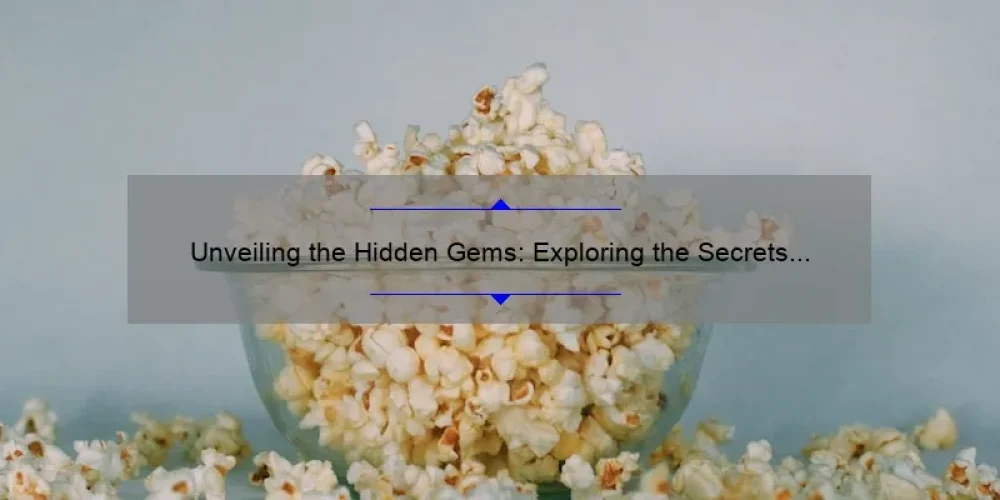 Unveiling the Hidden Gems: Exploring the Secrets of the Sisterhood Movie